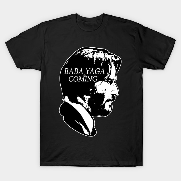 Baba Yaga is Coming T-Shirt by absolemstudio